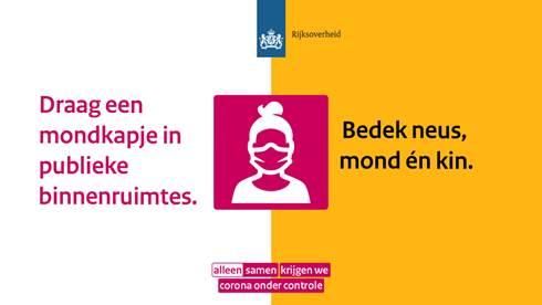 logo RIVM, draag mondkapje in publieke binnenruimtes, bedek neus, mond én kin. Alleen samen krijgen we corona onder controle.